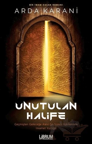 Unutulan Halife – Arda Karani – Librum Kitap kitap kapağı