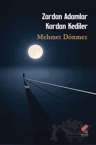 Zardan Adamlar Kardan Kediler – Mehmet Dönmez – Klaros Yayınları kitap kapağı