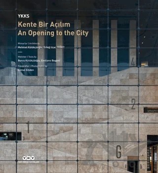YKKS Kente Bir Açılım - An Opening To The City – Burcu Kütükçüoğlu, Emiliano Bugatti – Yapı Kredi Yayınları kitap kapağı