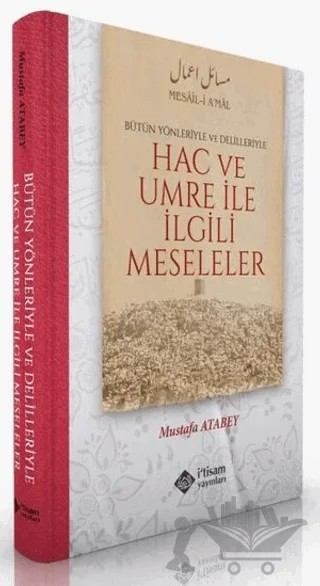 Hac ve Umre ile İlgili Meseleler – Mustafa Atabey – İtisam Yayınları kitap kapağı