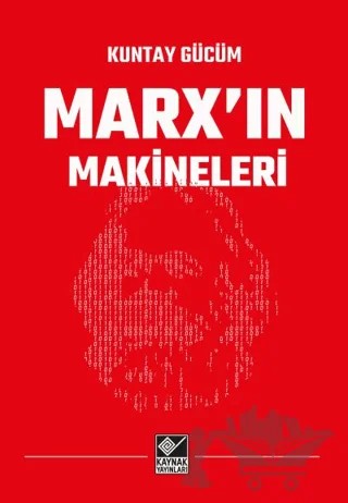 Marx'ın Makineleri – Kuntay Gücüm – Kaynak Yayınları kitap kapağı