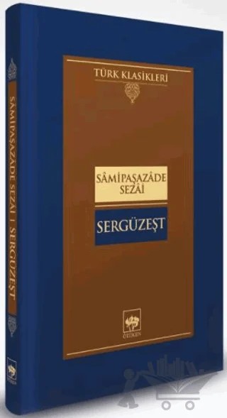 Sergüzeşt – Sâmipaşazâde Sezâi – Ötüken Neşriyat kitap kapağı