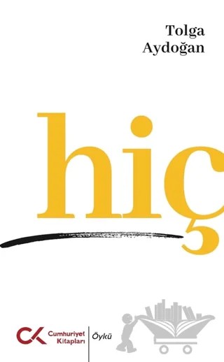 Hiç – Tolga Aydoğan – Cumhuriyet Kitapları kitap kapağı