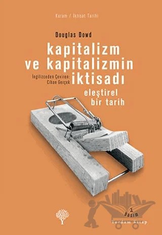 Kapitalizm ve Kapitalizmin İktisadı – Douglas Fitzgerald Dowd – Yordam Kitap kitap kapağı
