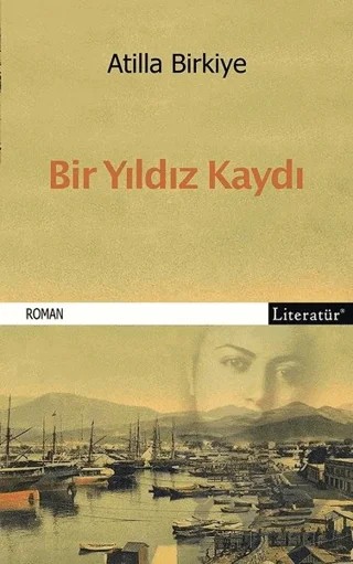 Bir Yıldız Kaydı – Atilla Birkiye – Literatür Yayıncılık kitap kapağı