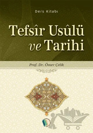 Tefsir Usulü ve Tarihi – Ömer Çelik – Kampanya Kitapları - Erkam kitap kapağı