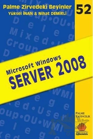 Zirvedeki Beyinler 52 / Microsoft Windows Server 2008 – Yüksel İnan – Palme Yayıncılık kitap kapağı