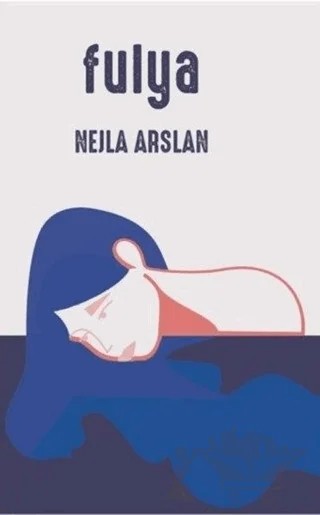 Fulya – Nejla Arslan – Klaros Yayınları kitap kapağı