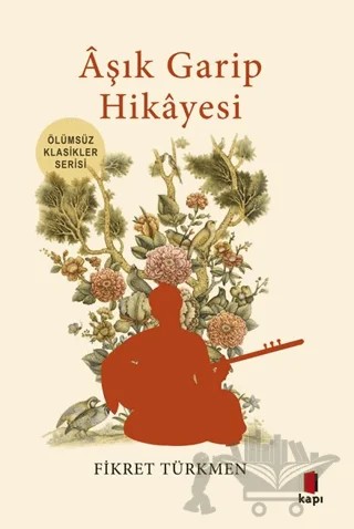 Âşık Garip Hikâyesi – Fikret Türkmen – Kapı Yayınları kitap kapağı
