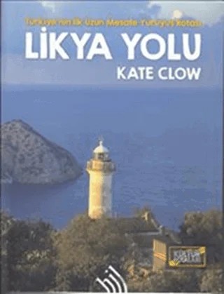 Likya Yolu - Türkiye'nin İlk Uzun Mesafe Yürüyüş Rotası – Kate Clow – Hil Yayınları kitap kapağı
