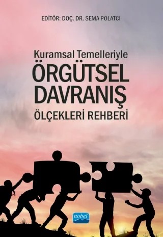 Kuramsal Temelleriyle ÖRGÜTSEL DAVRANIŞ ÖLÇEKLERİ REHBERİ – A. Asuman Akdoğan, Aşkın Keser, Alptekin Develi, Ayşe Gökçen Kapusuz, Ceyda Taşçıoğlu, Çetin Bektaş, Deniz Dirik, Elif Baygın, Emre Gençay, Erkan Turan DEMİREL, Esra Kızıloğlu, Eylem Bayrakçı, Eylem ŞİMŞEK, Faruk Şahin, Fatih Sobacı, Funda Kıran, Gülten Gümüştekin, Hakkı Aktaş, Hakkı Okan Yeloğlu – Nobel Akademik Yayıncılık kitap kapağı