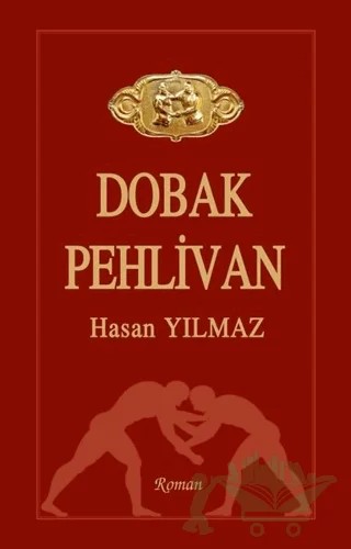 Dobak Pehlivan – Hasan Yılmaz – Tunç Yayıncılık kitap kapağı