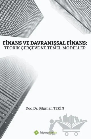 Finans ve Davranışsal Finans – Bilgehan Tekin – Hiperlink Yayınları kitap kapağı