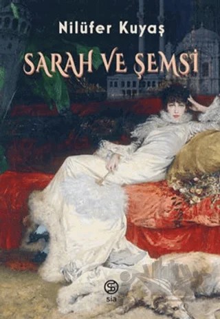 Sarah ve Şemsi – Nilüfer Kuyaş – Sia Kitap kitap kapağı