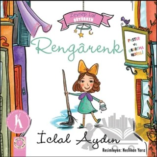 Zeynep Lal Büyürken - Rengarenk (Poster ve Çıkartma Hediyeli) – İclal Aydın – Artemis Yayınları kitap kapağı