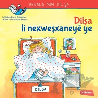 Dilşa Li Nexweşxaneye Ye – Liane Schneider – Nubihar Yayınları kitap kapağı