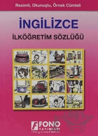 Renkli Resimli Okunuşlu İngilizce / Türkçe İlköğretim Sözlüğü – A. Bayram – Fono Yayınları kitap kapağı