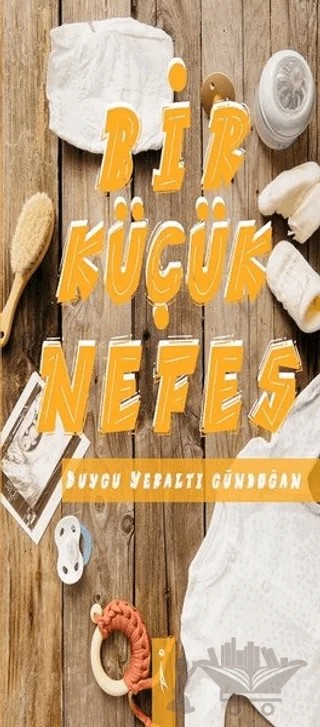 Bir Küçük Nefes – Duygu Yeraltı Gündoğan – İkinci Adam Yayınları kitap kapağı