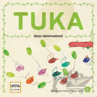 Tuka - Harika Parmaklar Hikaye Dizisi 6 – Reza Hemmatirad – Nar Çocuk kitap kapağı