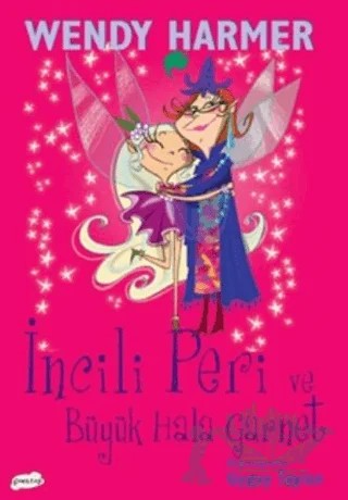 İncili Peri ve Büyük Hala Garnet – Wendy Harmer – Çakıltaşı Yayıncılık kitap kapağı