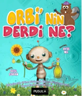 Orbi’nin Derdi Ne? – Ayşe Nil – Pusula Yayıncılık kitap kapağı
