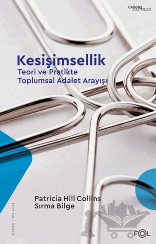 Kesişimsellik –Teori ve Pratikte Toplumsal Adalet Arayışı – Patricia Hill Collins, Sırma Bilge – Fol Kitap kitap kapağı