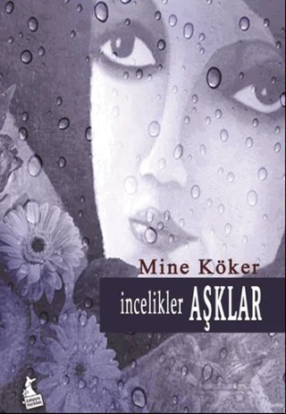 İncelikler Aşklar – Mine Köker – Kanguru Yayınları kitap kapağı