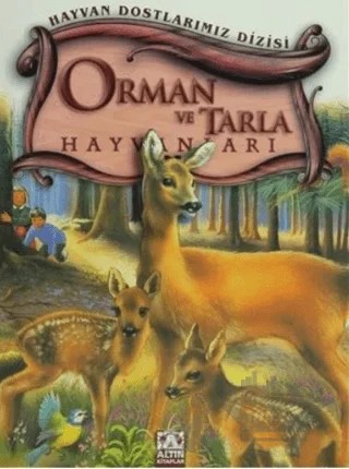 Orman ve Tarla Hayvanları – Wilfried Carstens – Altın Kitaplar kitap kapağı