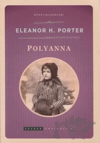 Pollyanna – Eleanor H. Porter – Zeyrek Yayıncılık kitap kapağı