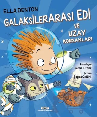 Galaksilerarası Edi ve Uzay Korsanları – Ella Denton – Yapı Kredi Yayınları kitap kapağı