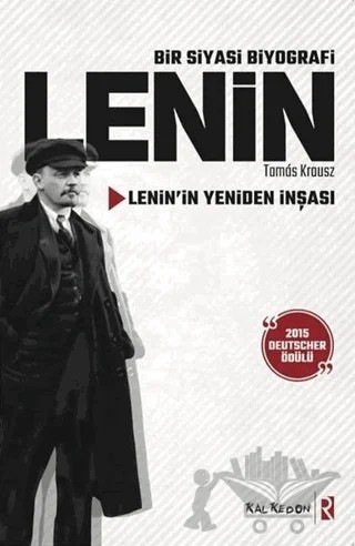 Bir Siyasi Biyografi Lenin – Tamas Krausz – Kalkedon Yayıncılık kitap kapağı