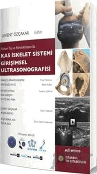 Kas İskelet Sistemi Girişimsel Ultrasonografisi – Ayşen Akıncı, Levent Özçakar – İstanbul Tıp Kitabevi kitap kapağı