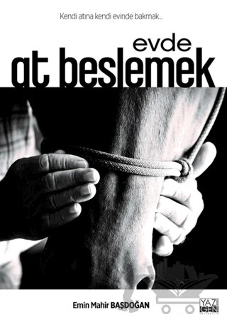Evde At Beslemek – Emin Mahir Başdoğan – Yazıgen Yayınevi kitap kapağı
