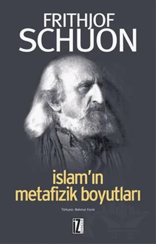 İslam’ın Metafizik Boyutları – Fritjof Schuon – İz Yayıncılık kitap kapağı
