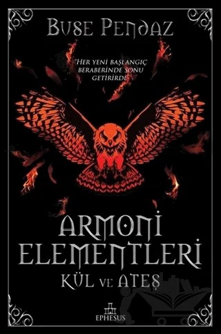 Armoni Elementleri: Kül ve Ateş – Buse Pendaz – Ephesus Yayınları kitap kapağı