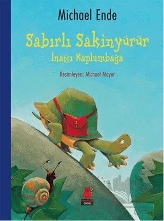 Sabırlı Sakinyürür - İnatçı Kaplumbağa – Michael Ende – Kırmızı Kedi Çocuk kitap kapağı