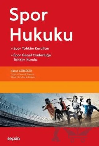 Spor Hukuku – Hasan Gerçeker – Seçkin Yayıncılık kitap kapağı