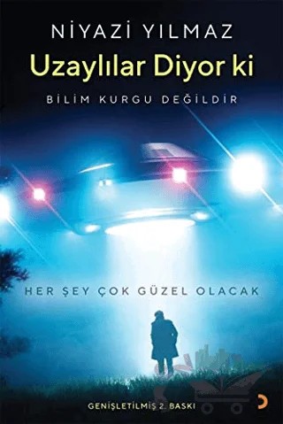 Uzaylılar Diyor ki: Her Şey Çok Güzel Olacak – Niyazi Yılmaz – Cinius Yayınları kitap kapağı