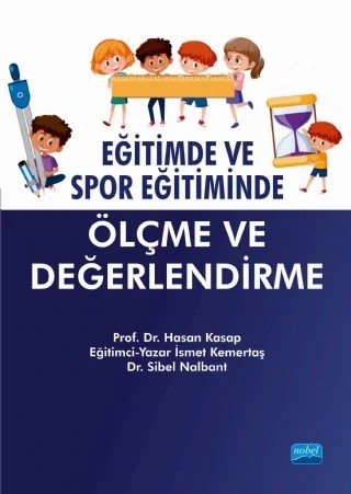 Eğitimde ve Spor Eğitiminde Ölçme ve Değerlendirme – Hasan Kasap - İsmet Kemertaş - Sibel Nalbant – Nobel Akademik Yayıncılık kitap kapağı