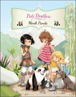 Pati Dostları- Minik Panda – Juliette Parachini-Deny, Olivier Dupin – Doğan Egmont Yayıncılık kitap kapağı