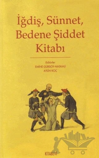 İğdiş, Sünnet, Bedene Şiddet Kitabı – Kolektif – Kitabevi Yayınları kitap kapağı