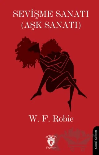 Sevişme Sanatı – W. F. Robie – Dorlion Yayınları kitap kapağı