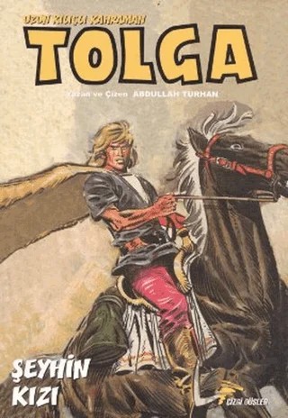 Uzun Kılıçlı Kahraman Tolga 5 - Şeyhin Kızı – Abdullah Turhan – Çizgi Düşler Yayınevi kitap kapağı