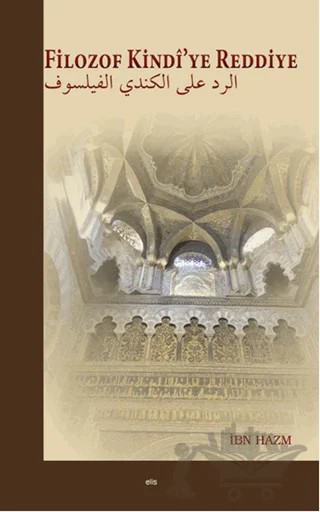 Filozof Kindi’ye Reddiye – İbn Hazm – Elis Yayınları kitap kapağı
