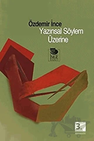 Yazınsal Söylem Üzerine – Özdemir İnce – İmge Kitabevi Yayınları kitap kapağı