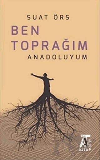 Ben Toprağım Anadoluyum – Suat Örs – Kitap At Yayınları kitap kapağı