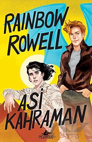 Asi Kahraman - Simon Snow 2 – Rainbow Rowell – Pegasus Yayınları kitap kapağı