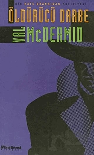 Öldürücü Darbe – Val McDermid – Oğlak Yayıncılık kitap kapağı
