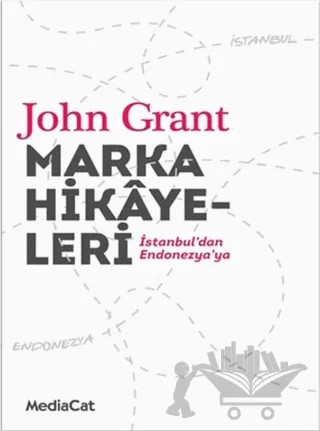 Marka Hikayeleri – John Grant – MediaCat Kitapları kitap kapağı