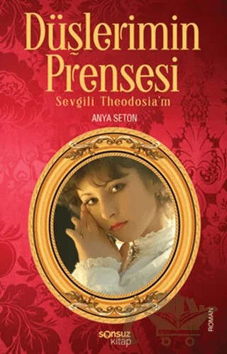 Düşlerimin Prensesi – Anya Seton – Sonsuz Kitap Yayınları kitap kapağı